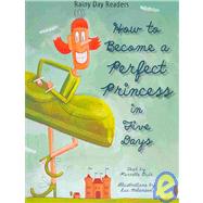 How to Become a Perfect Princess in Five Days