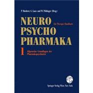 Neuro-psychopharmaka: Ein Therapie-handbuch Band 1: Allgemeine Grundlagen Der Pharmakopsychiatrie