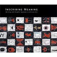 Inscribing Meaning Writing and Graphic Systems in African Art