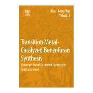 Transition Metal-catalyzed Benzofuran Synthesis