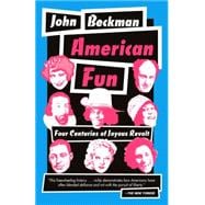 American Fun Four Centuries of Joyous Revolt