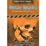 Bones Speak!