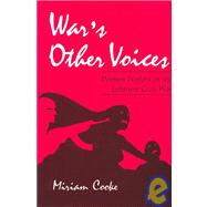 War's Other Voices : Women Writers on the Lebanese Civil War