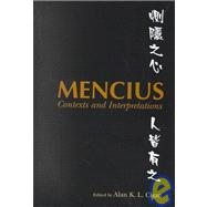 Mencius : Contexts and Interpretations