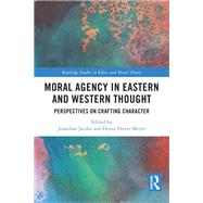 Moral Agency in Eastern and Western Thought