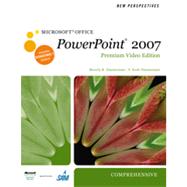 New Perspectives on Microsoft Office PowerPoint 2007, Comprehensive, Premium Video Edition, 1st Edition