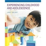 Experiencing Childhood and Adolescence