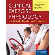 Clinical Exercise Physiology for Allied Health Professionals