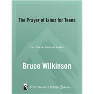The Prayer of Jabez for Teens,9781601423771