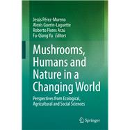 Mushrooms, Humans and Nature in a Changing World