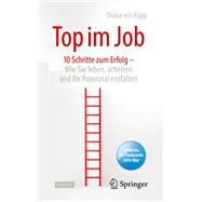 Top im Job - Wie Sie leben, arbeiten und Ihr Potenzial entfalten
