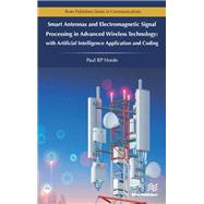 Smart Antennas and Electromagnetic Signal Processing in Advanced Wireless Technology