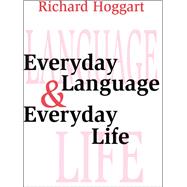 Everyday Language and Everyday Life