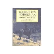 The Headless Horseman: And Other Goulish Tales