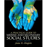 Practical Guide to Middle and Secondary Social Studies, A, Pearson eText with Loose-Leaf Version -- Access Card Package
