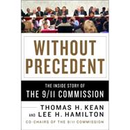 Without Precedent : The Inside Story of the 9/11 Commission