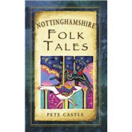 Nottinghamshire Folk Tales