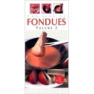 The Book of Fondues volume 2