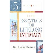 5 Essentials for Lifelong Intimacy
