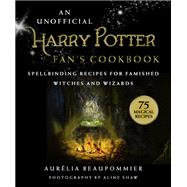 An Unofficial Harry Potter Fan's Cookbook