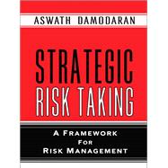 Strategic Risk Taking A Framework for Risk Management (paperback)