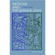 Medicine and the German Jews : A History