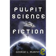Pulpit Science Fiction