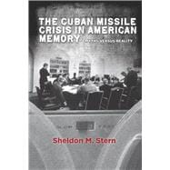 The Cuban Missile Crisis in American Memory
