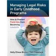 Managing Legal Risks in Early Childhood Programs