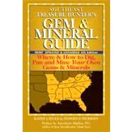 Southeast Treasure Hunter' s Gem & Mineral Guide
