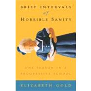 Brief Intervals of Horrible Sanity - PB