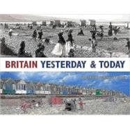Britain Yesterday & Today