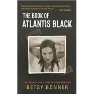 The Book of Atlantis Black The Search for a Sister Gone Missing
