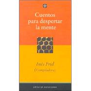 Cuentos para despertar la mente/ Stories for awakening the mind