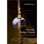 The World of Hedge Funds: Characteristics And Analysis