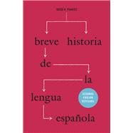 Breve historia de la lengua espanola / Brief History of the Spanish Language