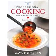 Professional Cooking for Canadian Chefs, 6th Edition