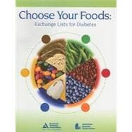 Choose Your Foods: Exchange Lists for Diabetes