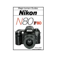 Magic Lantern Guides®: Nikon N80/F80