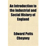 An Introduction to the Industrial and Social History of England