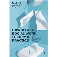 How to Use Social Work Theory in Practice