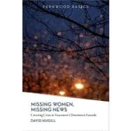 Missing Women, Missing News; Covering Crisis in Vancouver's Downtown Eastside