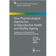 New Pharmacological Approaches to Reproductive Health and Healthy Ageing