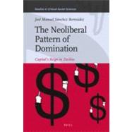 The Neoliberal Pattern of Domination