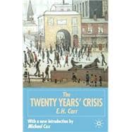 The Twenty Years' Crisis 1919-1939 An Introduction to the Study of International Relations
