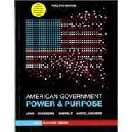 American Government: Power & Purpose (2012 Election Update)