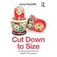 Cut Down to Size: Achieving success with weight loss surgery