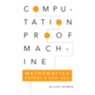 Computation, Proof, Machine