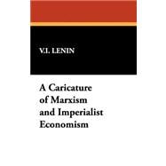 A Caricature of Marxism and Imperialist Economism