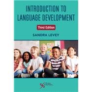 Introduction to Language Development, Third Edition